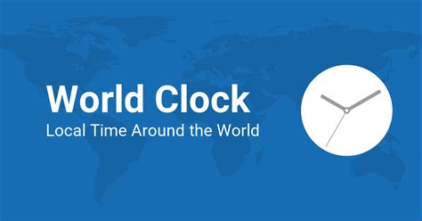 時鐘的位置|The World Clock — Worldwide